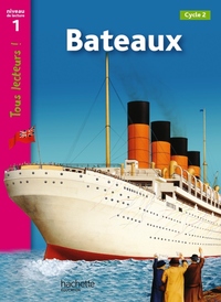 Picture of Bateaux Niveau 1 - Tous lecteurs ! - Ed.2011