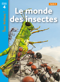 Image de Le monde des insectes Niveau 4 - Tous lecteurs ! - Ed.2010