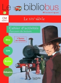 Image de Le Bibliobus N° 28 CM - Le XIXe siècle - Cahier d'activités - Ed.2009