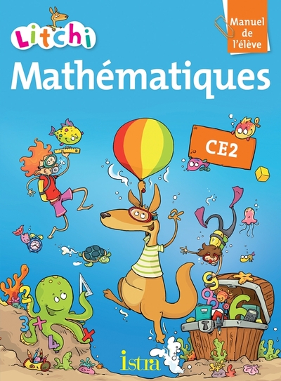 Image de Litchi Mathématiques CE2 - Manuel élève - Edition 2013