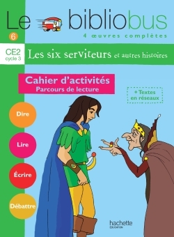 Image de Le Bibliobus n° 6 CE2 - Les Six Serviteurs - Cahier d'activités - Ed.2004