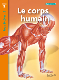 Image de Le corps humain Niveau 3 - Tous lecteurs ! - Ed.2011