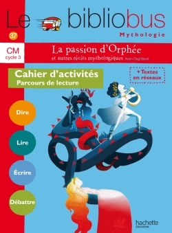 Image de Le Bibliobus N° 37 CM - La passion d'Orphée et autres récits - Cahier élève - Ed. 2014