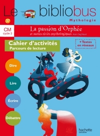 Image de Le Bibliobus N° 37 CM - La passion d'Orphée et autres récits - Cahier élève - Ed. 2014