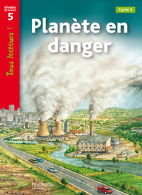 Image de Planète en danger Niveau 5 - Tous lecteurs ! - Ed.2010
