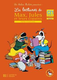 Image de Les Ateliers Hachette Les lectures de Max, Jules et leurs copains CE1 - Cahier d'exercices - Ed.2008