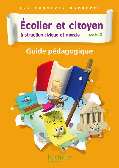 Picture of Dossiers Hachette Instruction Civique et Morale Cycle 2 Ecolier et citoyen - Guide pédago - Ed 2012