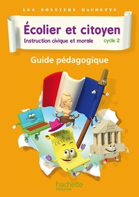 Picture of Dossiers Hachette Instruction Civique et Morale Cycle 2 Ecolier et citoyen - Guide pédago - Ed 2012