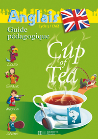 Image de Cup of Tea Anglais CM2 - Guide pédagogique et flashcards - Ed.2008