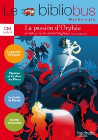 Image de Le Bibliobus N° 37 CM - La passion d'Orphée et autres récits - Livre élève - Ed. 2014
