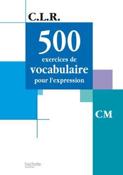 Image de CLR 500 exercices de vocabulaire pour l'expression CM - Livre de l'élève - Ed.2002