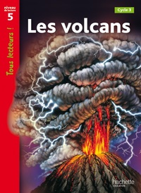Image de Volcans Niveau 5 - Tous lecteurs ! - Livre élève - Ed. 2012