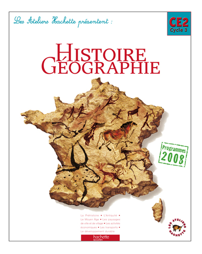 Image de Les Ateliers Hachette Histoire-Géographie CE2 - Livre élève - Ed.2009