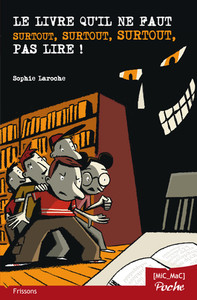Picture of Le livre qu'il ne faut surtout, surtout, surtout, pas lire ! (poche)