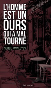 Picture of L'HOMME EST UN OURS QUI A MAL TOURNE