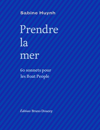 Picture of Prendre la mer - 60 sonnets pour les Boat People