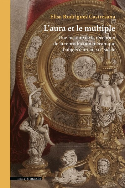Picture of L'AURA ET LE MULTIPLE : UNE HISTOIRE DE LA RECEPTION DE LA REPRODUCTION MECANIQUE D'OBJETS D'ART AU
