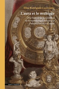 Picture of L'AURA ET LE MULTIPLE : UNE HISTOIRE DE LA RECEPTION DE LA REPRODUCTION MECANIQUE D'OBJETS D'ART AU