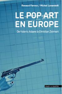 Picture of LE POP ART EN EUROPE, DE VALERIO ADAMI A CHRISTIAN ZEIMERT