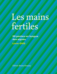 Picture of LES MAINS FERTILES - 50 POETES EN LANGUE DES SIGNES