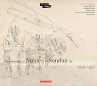 Picture of LES VOYAGES EN NUBIE ET AU SOUDAN DE LOUIS MAURICE ADOLPHE LINANT DE BELLEFONDS.