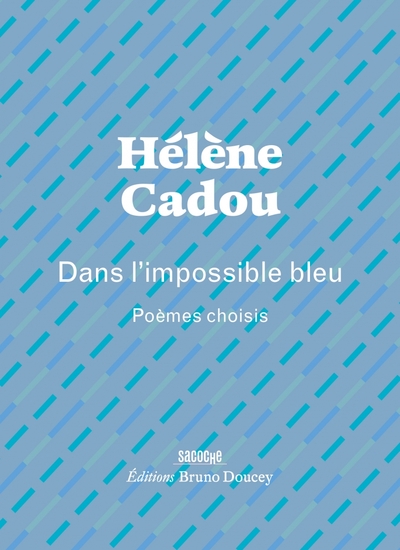Picture of Dans l’impossible bleu - Poèmes choisis