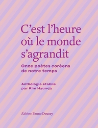 Picture of C’est l’heure où le monde s’agrandit - Onze poètes coréens d