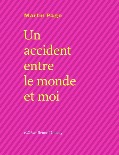 Picture of Un accident entre le monde et moi