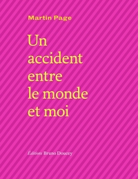 Picture of Un accident entre le monde et moi