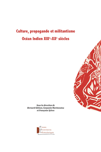 Image de Culture, propagande et militantisme. Océan Indien XIXe-XXe siècles