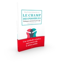 Picture of Le champ des possibles - dialoguer autrement pour agir