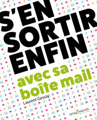 Image de S'EN SORTIR ENFIN AVEC SA BOITE MAIL