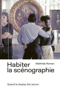 Image de Habiter la scénographie