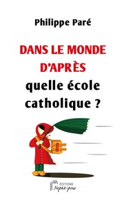 Picture of Dans le monde d'après quelle école catholique ?