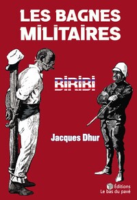 Image de LES BAGNES MILITAIRES - BIRIBI