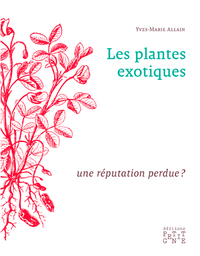 Picture of Les Plantes Exotiques, Une Réputation Perdue ?
