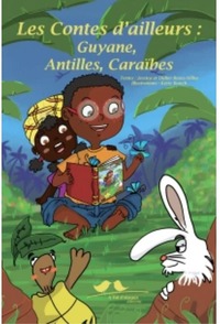 Image de les contes d'ailleurs guyane, antilles, caraïbes