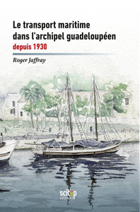 Picture of Le transport maritime dans l’archipel guadeloupéen depuis 1930