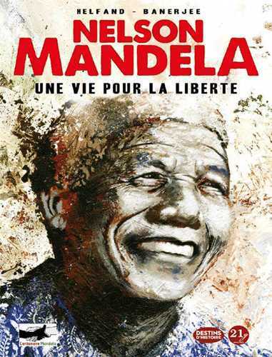 Picture of Nelson Mandela. Une vie pour la liberté