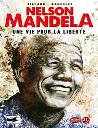Picture of Nelson Mandela. Une vie pour la liberté