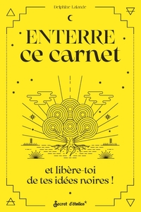 Picture of Enterre ce carnet et libère-toi de tes idées noires