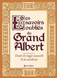Image de Les savoirs oubliés du grand Albert