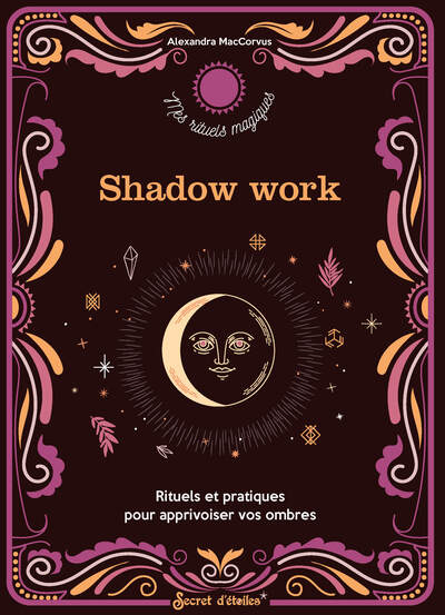 Image de Shadow work : rituels et pratiques pour apprivoiser vos ombres