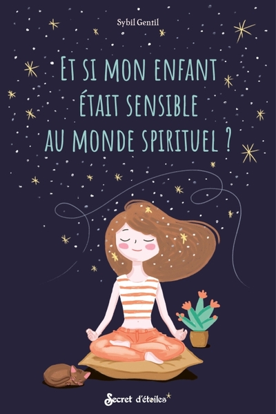 Image de Et si mon enfant était sensible au monde spirituel ?