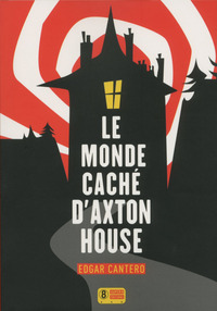 Image de Le Monde caché d'Axton House
