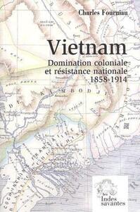 Image de Vietnam, domination coloniale et résistance nationale (1858-1914)