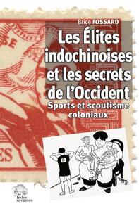 Image de Les Élites indochinoises et les secrets de l'Occident