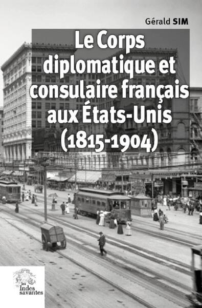 Picture of Le Corps diplomatique et consulaire français aux États-Unis