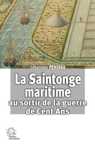 Picture of La Saintonge maritime au sortir de la guerre de Cent Ans
