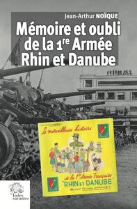 Picture of Mémoire et oubli de la 1re Armée Rhin et Danube